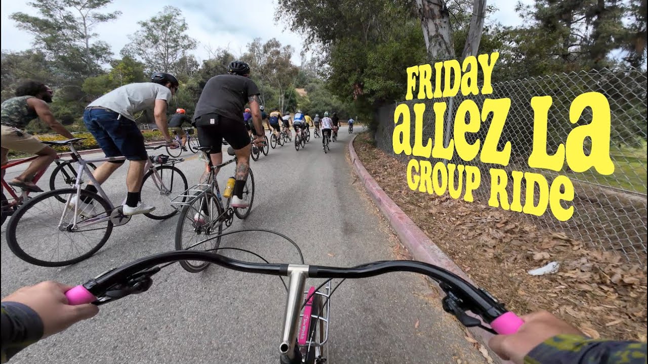 Friday Allez LA group ride NE Los Angeles & Griffith Park