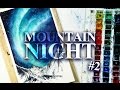 Mountain Night [WATERCOLOR] Version #2
