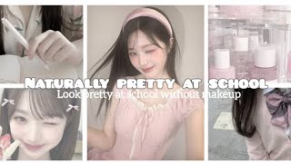 How to look naturally pretty at school. (No makeup) #glowup #pretty #school #makeup #fyp 