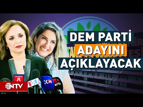 DEM Parti İstanbul Adayı Kim Olacak? | NTV