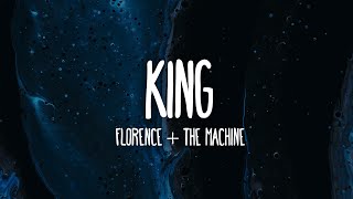 Florence + The Machine - King (Lyrics)