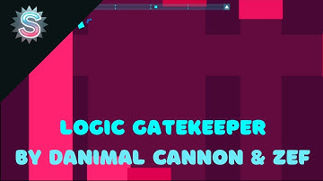 Logic Gatekeeper by Danimal Cannon & Zef | Just Shapes & Beats [S RANK]