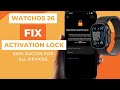 [ Watch OS 26.x.x ] Fix The Activation Lock on Apple Watch Locked To Owner | Removing Apple Account
