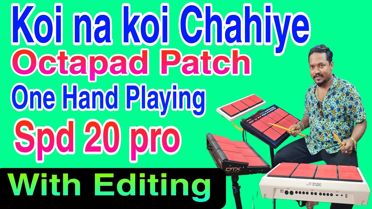 Koi na koi Chahiye Octapad Patch With Editing || 