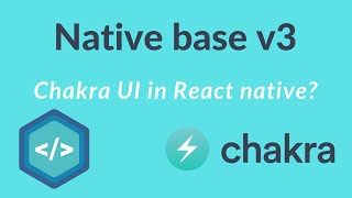 Chakra UI for React Native? Native base v3