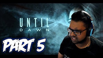 Until Dawn Playthrough Part 5 (PS4)