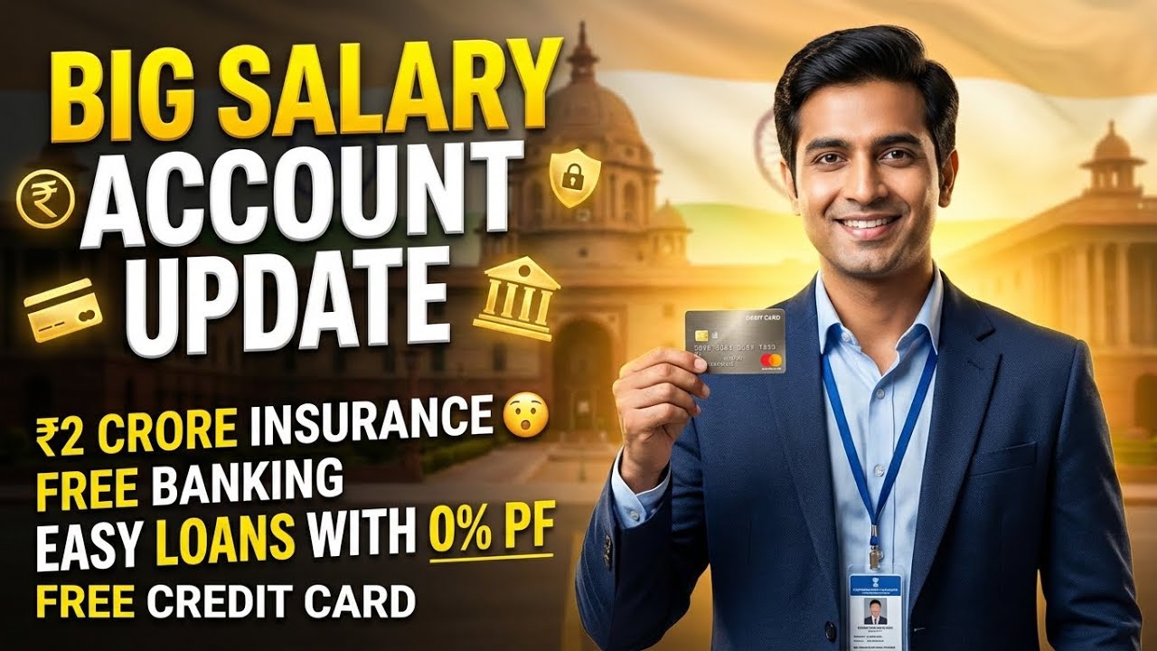Government Employees Salary Account Update 2026 | ₹2 Crore Insurance & Free Banking Benefits