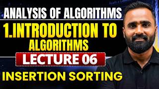 Algorithms (AOA) | Insertion Sorting | Lecture 06 | Pradeep Giri Sir
