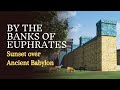By The Banks Of Euphrates Sunset Over Ancient Babylon 