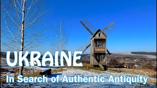 Ukraine. In Search of Authentic Antiquity. Country life.