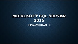 HOW TO DOWNLOAD AND INSTALL SQL SERVER 2016 PART 3