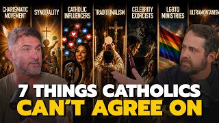 7 Things Catholics Don t Agree On