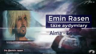 Emin Rasen we Alma - Enem  |2018