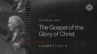 The Gospel of the Glory of Christ