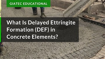 What Is Delayed Ettringite Formation (DEF) in Concrete Elements?