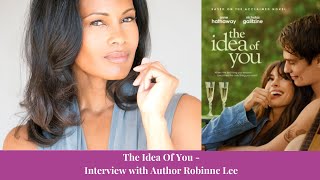 The Idea Of You Interview with Author Robinne Lee