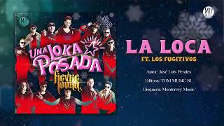 La loca - Fievre Looka Ft. Los Fugitivos | UNA LOKA POSADA