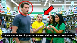 CEO Poses as Employee and Learns Hidden Pet Store Secrets