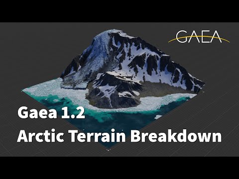 Gaea 1.2 and Glacier Terrain Breakdown [Livestream recording]