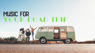 Road Trip Anthem | Indie Rock and Acoustic Songs for Your Next Road Trip!