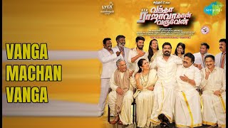Vanga Machan Vanga  |  Vanga Machan Vanga - Vantha Rajavathaan Varuven  |  Kaushik Krish