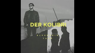 Der Kolibri - Elfenbeinturm (Du Hure 2009) (Remastered)