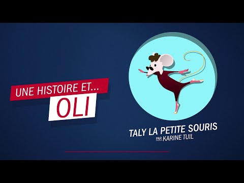 "Taly, la p'tite souris", par Karine Tuil - Une histoire et Oli