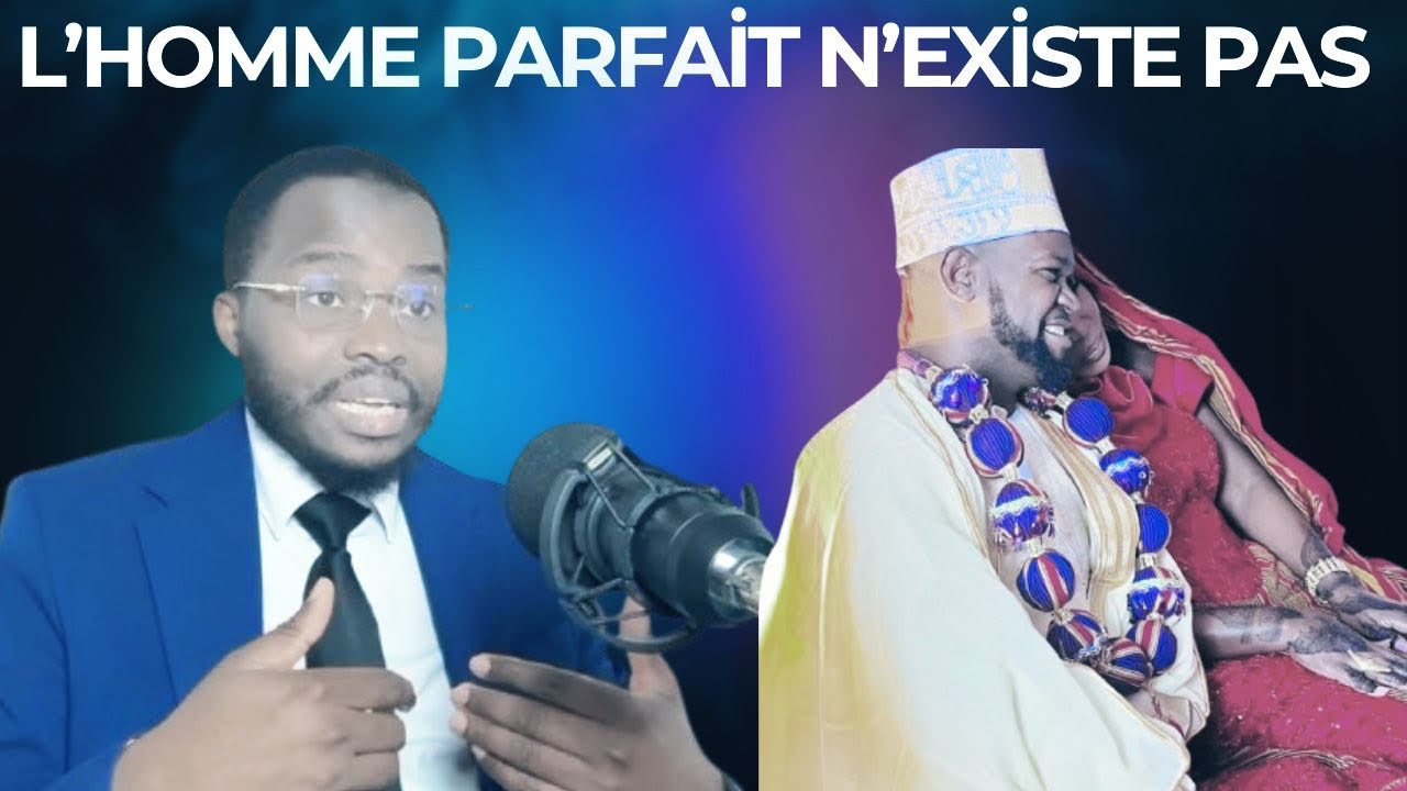 L’homme parfait n’existe pas / la femme parfaite n’existe pas 