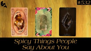 Spicy Things People Say About You🌶️🔥🤪~ Pick a Card Tarot Reading