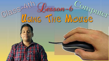 Class-4th, Computer, Lesson-6, Using The Mouse (Part-1)