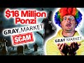 Exposed potential 70m ponzi scam gray market crypto shocking