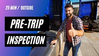 Outside Class A CDL PreTrip Inspection in under 25 Mins