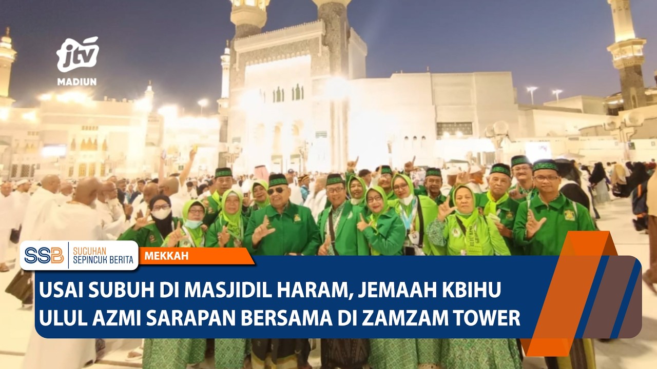 Usai Subuh di Masjidil Haram, Jemaah KBIHU Ulul Azmi Sarapan Bersama di Zamzam Tower – MEKKAH
