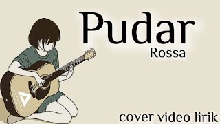 Pudar | Rossa - Cover Regita | akustik video lirik