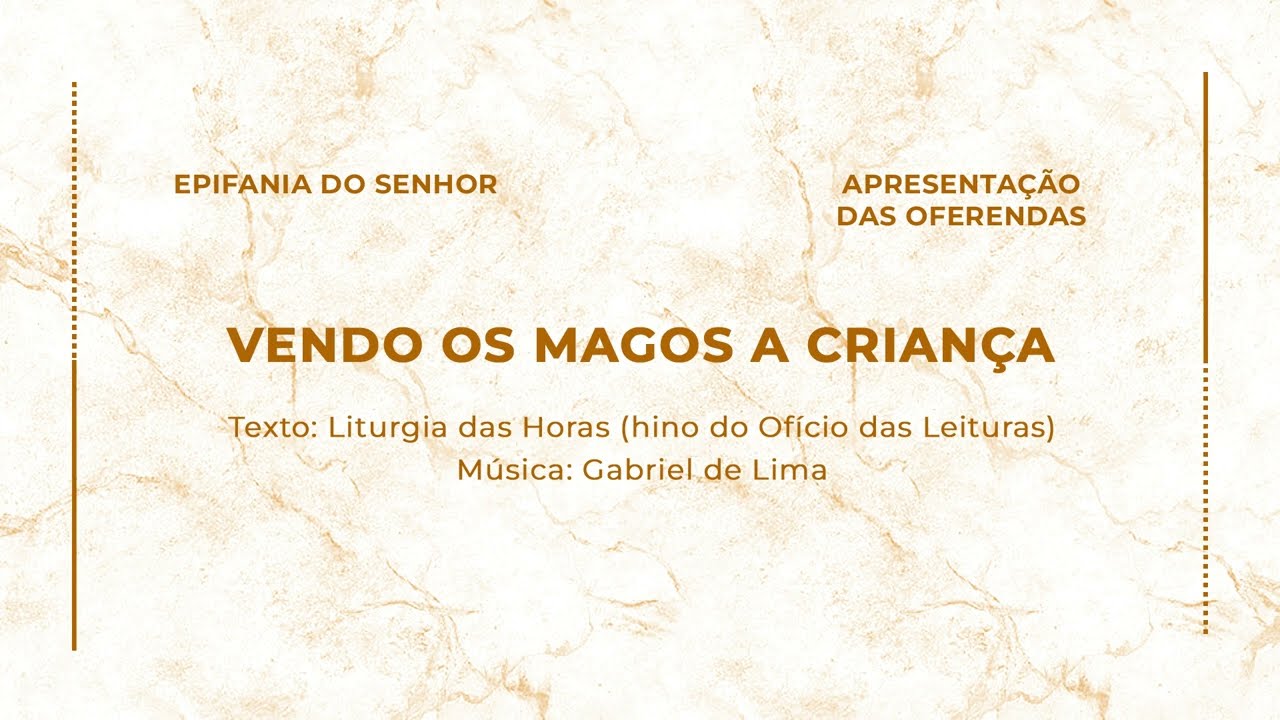 Vendo os Magos a Criança (Epifania do Senhor - Apresentação das Oferendas)