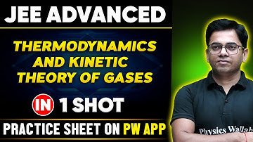 THERMODYNAMICS & KINETIC THEORY OF GASES in One Shot | JEE ADVANCED 💪 | Basics to PYQs 🔥