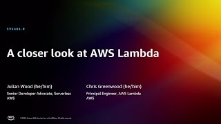 AWS re:Invent 2022  A closer look at AWS Lambda (SVS404R)