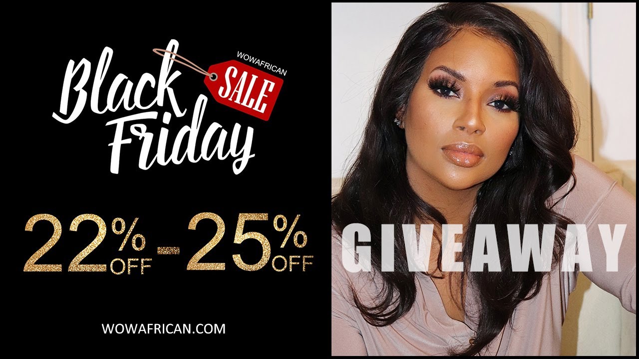 Black Friday Wig Sale  22%- 25% OFF + GIVEAWAY