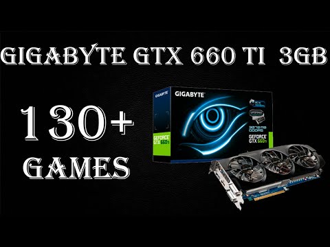GIGABYTE GeForce GTX 660 Ti 3GB в огромнейшем количестве игр с 2012 по 2023 года!