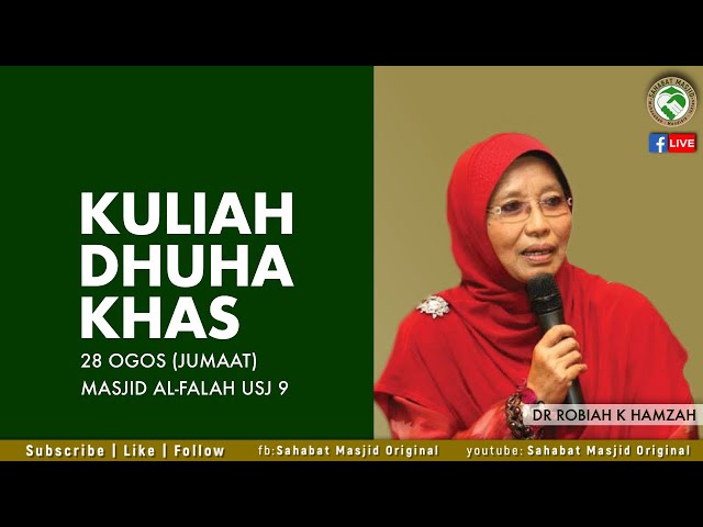 Ustazah Dr Robiah K Hamzah Kuliah Dhuha Khas Litetube