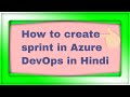 How to create sprint in Azure DevOps in Hindi