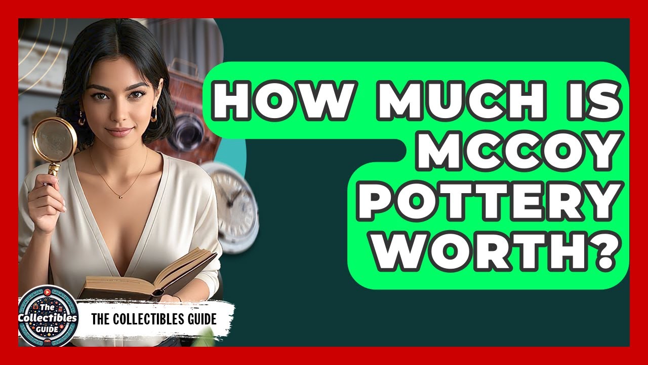 How Much Is McCoy Pottery Worth? - The Collectibles Guide