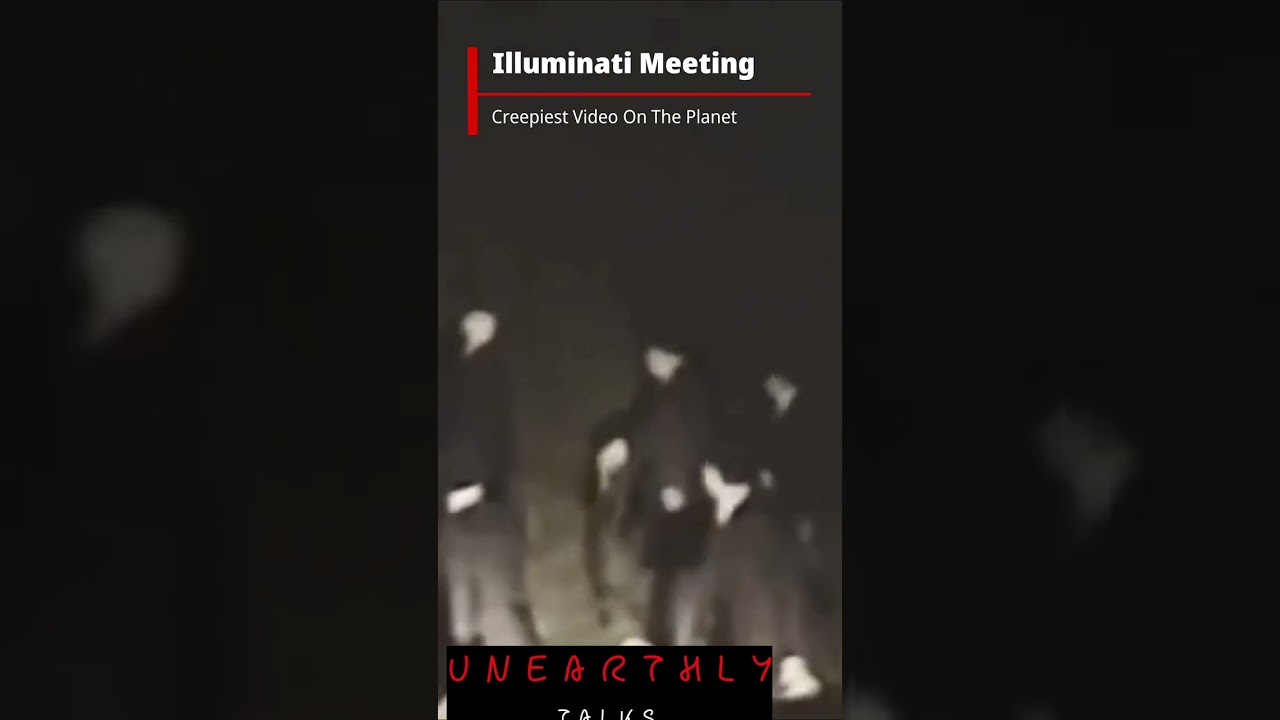 Creepiest Video Caught In Camera | Illuminati Meeting | The Secret Society 