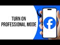 How to enable professional mode on Facebook ?