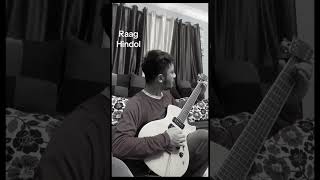 My touch on Raag Hindol #guitar #fy #music #classicalmusic #indianclassicalmusic #guitarsolo