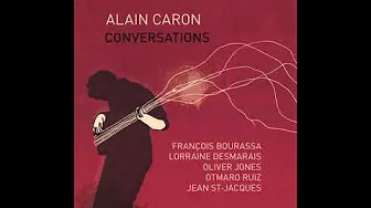 Alain Caron feat Otmaro Ruiz — Ivoire Alain Caron feat Otmaro Ruiz — Ivoire