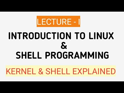 Lecture- I: Introduction to Linux and Shell Programming