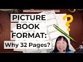 For Picture Book Creators: 32 Page Standard - Why? How Many Pages For Story?