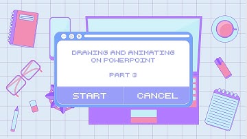 Drawing and Animating on Powerpoint (Part 3)