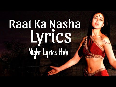 Raat Ka Nasha - Lyrics ( Asoka)